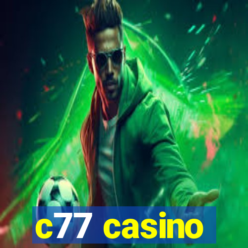 c77 casino